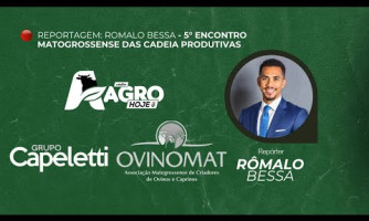 REPORTAGEM ROMALO BESSA - OVINOMAT REALIZA 5° ENCONTRO MATOGROSSENSE DAS CADEIA PRODUTIVAS